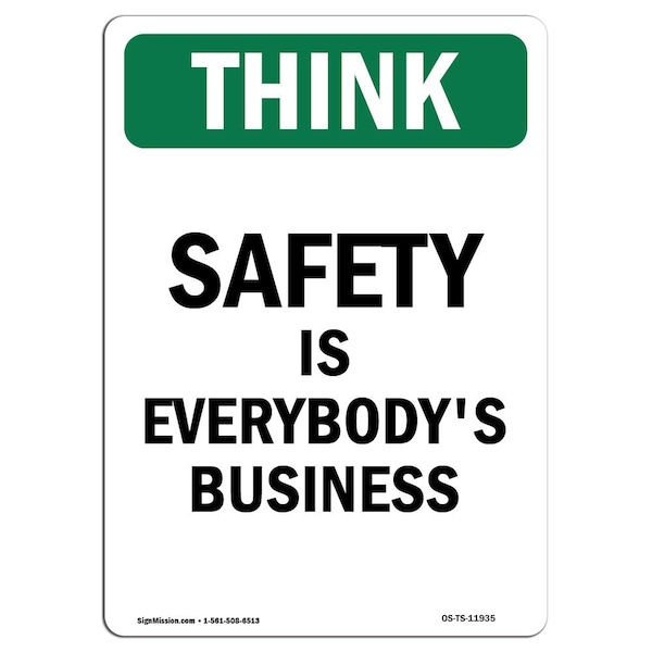 OSHA THINK Sign, Safety Is Everybody's Business, 18in X 12in Aluminum, 12" W, 18" L, Portrait